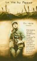  1914-1918 La vie au front on reve The life with the face one dreams.jpg 